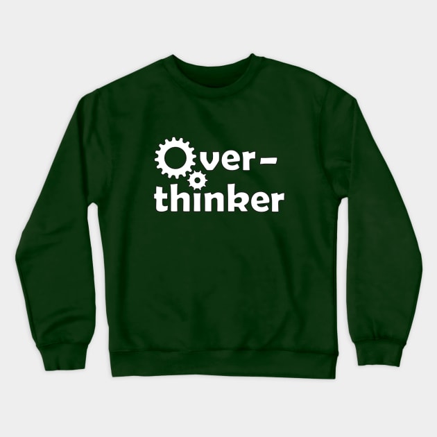 Overthinker Crewneck Sweatshirt by heptenart